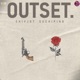 OUTSET EP