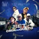 Set Cria do Gueto feat M1 MT7 Mc Leléo Single