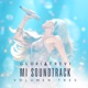 Mi Soundtrack Vol 3