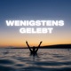 WENIGSTENS GELEBT Single