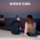 Un Beso de Tu Boca Single