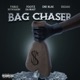 Bag Chaser feat Dre Blak Dojah Pablo Skywalkin Single