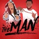 The Man feat Choppa Teezy Single