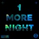 1 More Night Single