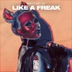 Like a Freak Single