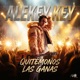 QUITEMONOS LAS GANAS Single