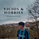 Vicios y Hobbies Single