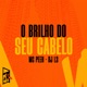 O Brilho Do Seu Cabelo Single