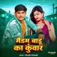 Madam Baadu Ka Kunwar Single