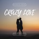 Crazy Love feat Zinitta Single