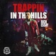 Trappin In the Hills Single