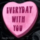 Everyday with You Single