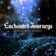 Enchanted Journeys