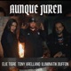 Aunque Juren feat ILUMINATIK BUFFON Elie Tigre Single