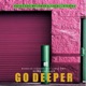 Go Deeper Remixes EP EP