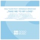 Take Me to My Love feat Monique Bingham Remixes
