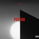 Psycho Single
