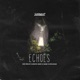 Echoes feat Ian Kelly White Dave Sash Mvlcolm Single