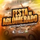 Festa no Aglomerado feat DJ MT DO COMPLEXO Single