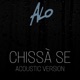 Chissà se acoustic version Single