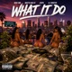 What It Do feat Jvsph LIL hOOTER BoutaBagDT Single