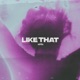 Like That Radio Edit Single