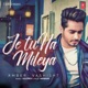 Je Tu Na Mileya Single