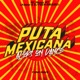 Puta Mexicana X Alors On Dance Single