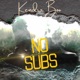 No Subs Single