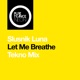 Let Me Breathe Tekno Mix Single