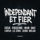 Indépendant et fier feat Issa M Fascine NVR DRZ Liksa Le Zinc Zeno Single