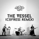 The Vessel COFRESI Remix Single