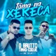 Toma na Xereca Remix Brega Funk feat MC Duartt Single