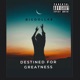 Destined For Greatness
