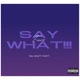 Say What Single
