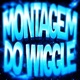 MONTAGEM DO WIGGLE EP