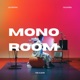 Mono Room
