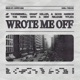 Wrote Me Off Single