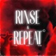 Rinse Repeat Single