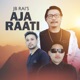 Aja Raati Single