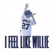I Feel Like Willie Single