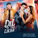 Dil Pe Tha Likha Single