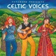 Celtic Voices by Putumayo