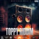 Toppy Riddim Single