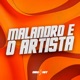 Malandro É o Artista feat Ribeiro MC Single