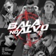 Bala no Alvo feat MC Joãozinho VT KW Single