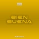 Bien Buena Single