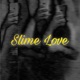 Slime Love Single