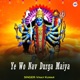 Ye Wo Nav Durga Maiya EP