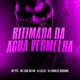 Ritimada da Água Vermelha feat DJ Charles Original Single